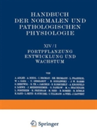 Fortpflanzung; Entwicklung und Wachstum. 2 Teile. 1926/27