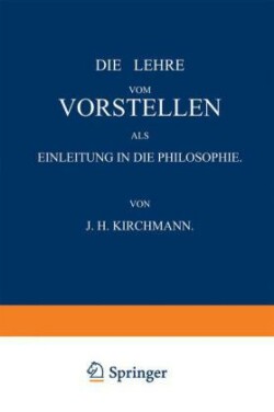 Die Lehre vom Vorstellen als Einleitung in die Philosophie