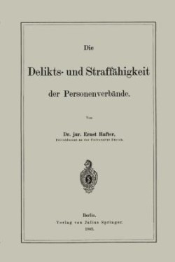 Die Delikts- und Straffähigkeit der Personenverbände