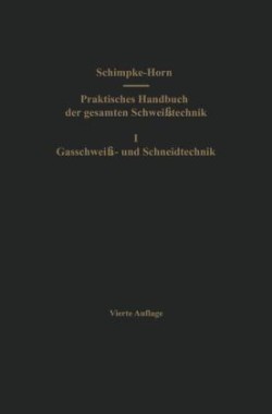 Praktisches Handbuch der gesamten Schweißtechnik