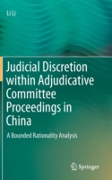 Judicial Discretion within Adjudicative Committee Proceedings in China