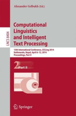 Computational Linguistics and Intelligent Text Processing 15th International Conference, CICLing 2014, Kathmandu, Nepal, April 6-12, 2014, Proceedings