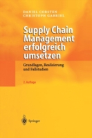 Supply Chain Management erfolgreich umsetzen Grundlagen, Realisierung Und Fallstudien