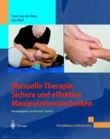Manuelle Therapie. Sichere und effektive Manipulationstechniken