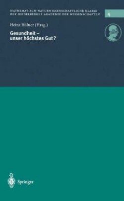 Gesundheit — unser höchstes Gut?