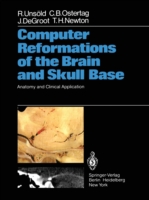 Computer Reformations of the Brain and Skull Base