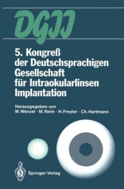 5. Kongreß der Deutschsprachigen Gesellschaft für Intraokularlinsen Implantation