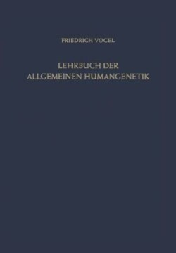 Lehrbuch der Allgemeinen Humangenetik