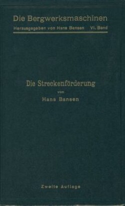 Die Streckenförderung