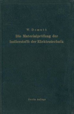 Die Materialprüfung der Isolierstoffe der Elektrotechnik