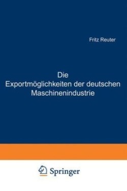 Die Exportmöglichkeiten der deutschen Maschinenindustrie