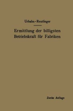 Ermittlung der billigsten Betriebskraft für Fabriken