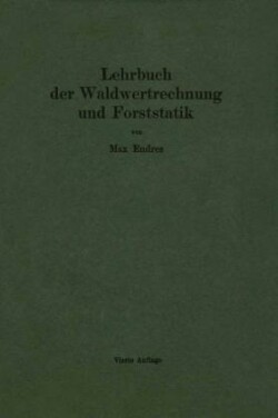 Lehrbuch der Waldwertrechnung und Forststatik