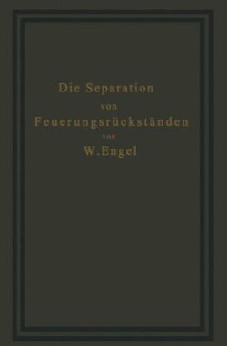 Die Separation von Feuerungsrückständen und ihre Wirtschaftlichkeit