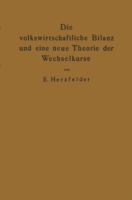 Die volkswirtschaftliche Bilanz und eine neue Theorie der Wechselkurse