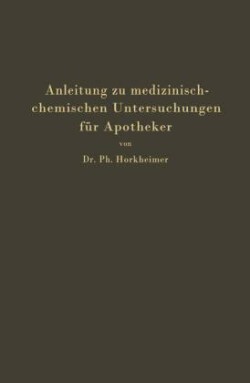 Anleitung zu medizinisch-chemischen Untersuchungen für Apotheker