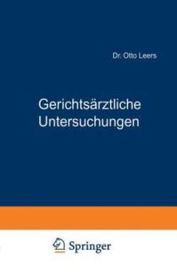 Gerichtsärztliche Untersuchungen