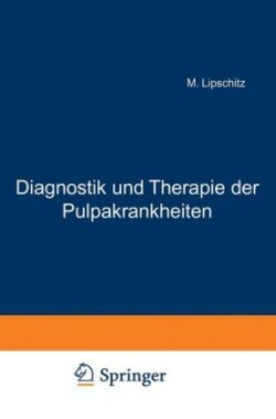 Diagnostik und Therapie der Pulpakrankheiten