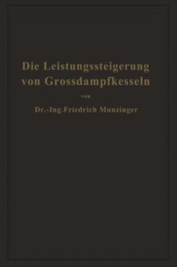 Die Leistungssteigerung von Großdampfkesseln