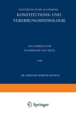 Einführung in die Allgemeine Konstitutions- und Vererbungspathologie