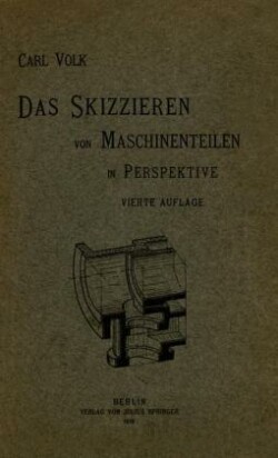 Das Skizzieren von Maschinenteilen in Perspektive