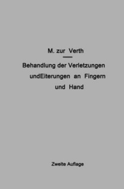 Behandlung der Verletzungen und Eiterungen an Fingern und Hand