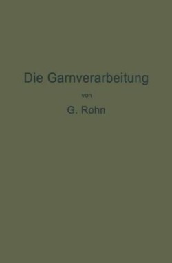 Die Garnverarbeitung