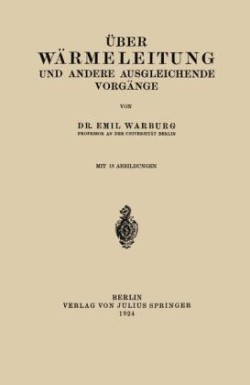 Über Wärmeleitung und Andere Ausgleichende Vorgänge