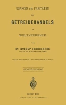 Usancen und Paritäten des Getreidehandels im Weltverkehre