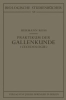 Praktikum der Gallenkunde "Cecidologie"