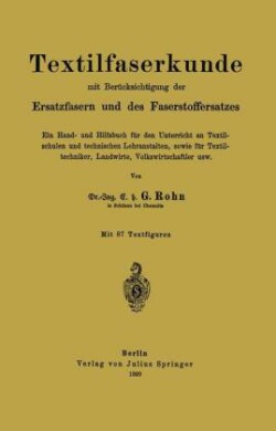 Textilfaserkunde mit Berücksichtigung der Ersatzfasern und des Faserstoffersatzes