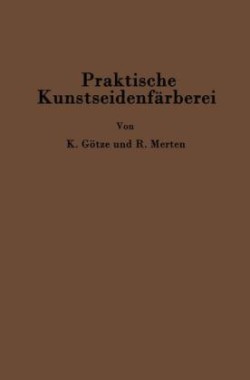 Praktische Kunstseidenfärberei in Strang und Stück