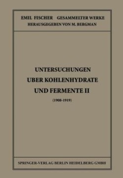 Untersuchungen Über Kohlenhydrate und Fermente II (1908 – 1919)