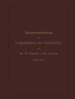 Zusammensetzung und Verdaulichkeit der Futtermittel