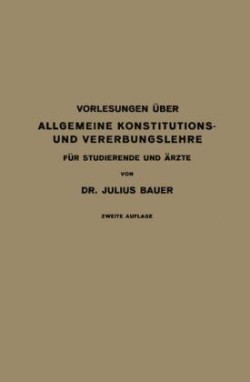 Vorlesungen Über Allgemeine Konstitutions- und Vererbungslehre