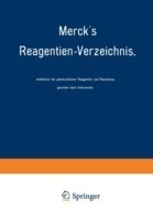 Merck’s Reagentien-Verzeichnis, enthaltend die gebräuchlichen Reagentien und Reactionen, geordnet nach Autornamen