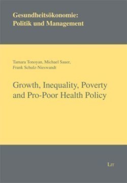 Growth, Inequality, Poverty and Pro-poor Health Policy