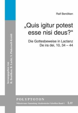 "Quis igitur potest esse nisi deus?"