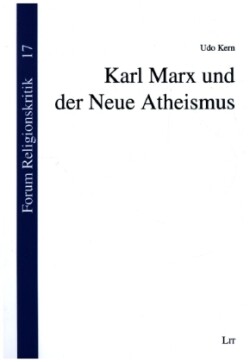 Karl Marx und der Neue Atheismus