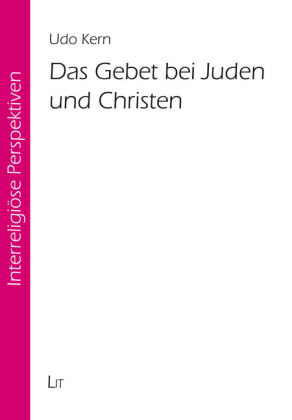 Das Gebet bei Juden und Christen