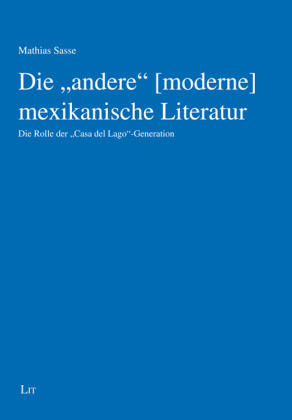 Die "andere" [moderne] mexikanische Literatur