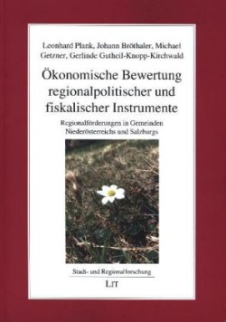 Ökonomische Bewertung regionalpolitischer und fiskalischer Instrumente