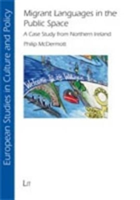 Migrant Languages in the Public Space A Case Study from Northern Ireland