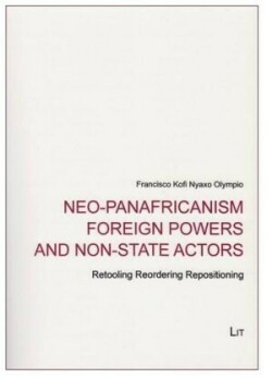 Neo-Panafricanism Foreign Powers and Non-State Actors