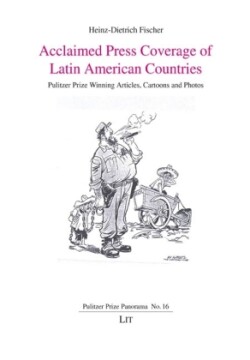 Acclaimed Press Coverage of Latin American Countries