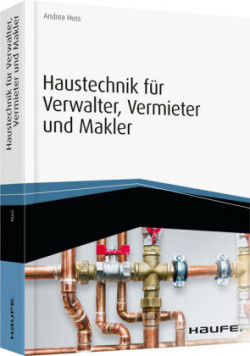 Haustechnik für Verwalter, Vermieter und Makler - inkl. Arbeitshilfen online