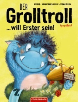 Der Grolltroll ... will Erster sein! (Bd. 3)