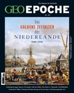 GEO Epoche, Bd. 101/2020, GEO Epoche / GEO Epoche 101/2020 - Das goldene Zeitalter der Niederlande