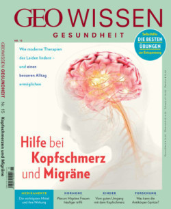 GEO Wissen Gesundheit, Bd. 15/2020, GEO Wissen Gesundheit - Hilfe bei Kopfschmerz und Migräne