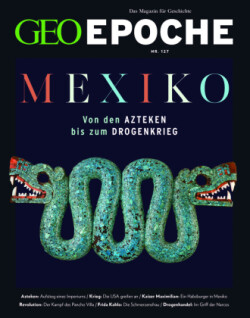 GEO Epoche, Bd. 127/2024, GEO Epoche / GEO Epoche 127/2024 - Mexiko